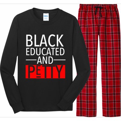 Black Educated And Petty Great Gift For Black Proud Melanin Pop Long Sleeve Pajama Set