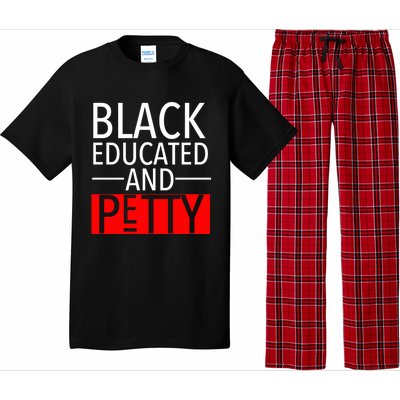 Black Educated And Petty Great Gift For Black Proud Melanin Pop Pajama Set