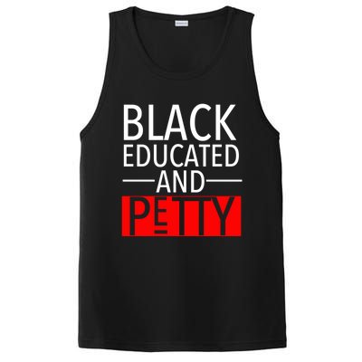 Black Educated And Petty Great Gift For Black Proud Melanin Pop PosiCharge Competitor Tank