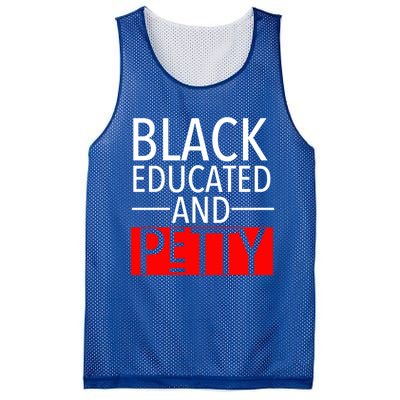 Black Educated And Petty Great Gift For Black Proud Melanin Pop Mesh Reversible Basketball Jersey Tank