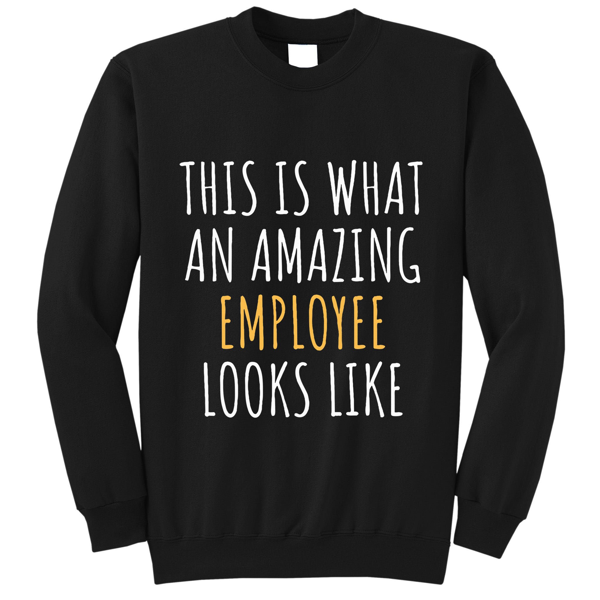 Best Employee Appreciation Thank You End Of Year Christmas Tall Sweatshirt