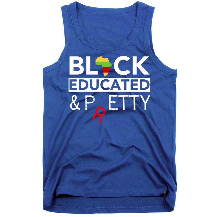 Black Educated And Petty Gift For Black Proud Melanin Pop Tank Top