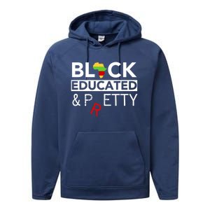 Black Educated And Petty Gift For Black Proud Melanin Pop Performance Fleece Hoodie