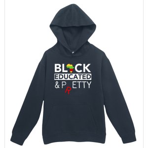 Black Educated And Petty Gift For Black Proud Melanin Pop Urban Pullover Hoodie