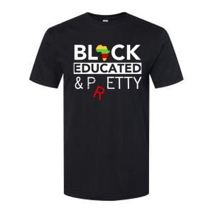 Black Educated And Petty Gift For Black Proud Melanin Pop Softstyle CVC T-Shirt