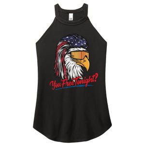 Bald Eagle American Flag You Free Tonight Happy 4th Of July Women's Perfect Tri Rocker Tank