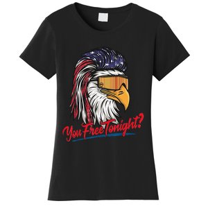 Bald Eagle American Flag You Free Tonight Happy 4th Of July Women's T-Shirt