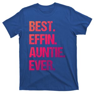 Best Effin Auntie Ever Cool Gift T-Shirt