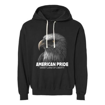 Bald Eagle American Pride Sweet Land Of Liberty Cool Gift Garment-Dyed Fleece Hoodie