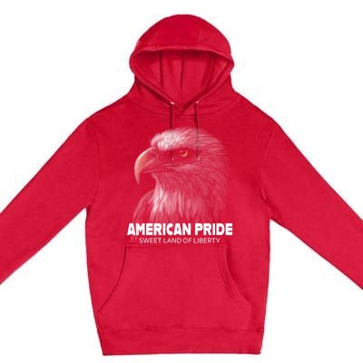 Bald Eagle American Pride Sweet Land Of Liberty Cool Gift Premium Pullover Hoodie