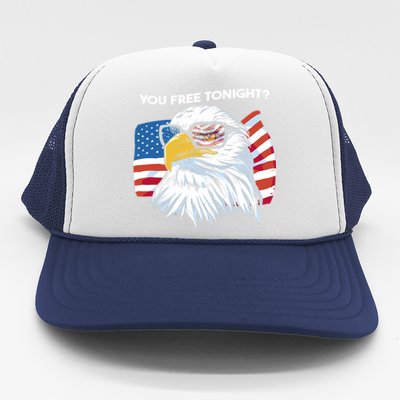 Bald Eagle American Flag You Free Tonight Gift Trucker Hat