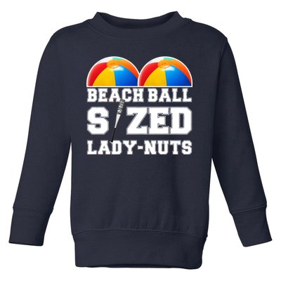 Beach Ball Sized Lady Nuts Lucille Baseball Bat Toddler Sweatshirt