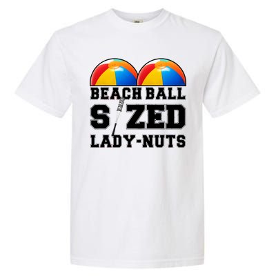 Beach Ball Sized Lady Nuts Lucille Baseball Bat Garment-Dyed Heavyweight T-Shirt