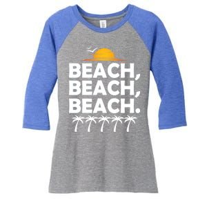 Beach Beach Beach Women's Tri-Blend 3/4-Sleeve Raglan Shirt