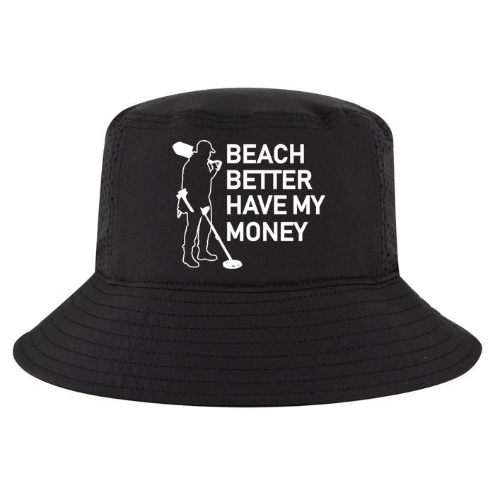 Beach Better Have My Money Cool Comfort Performance Bucket Hat