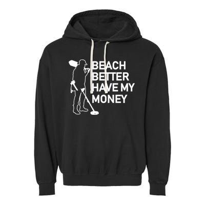 Beach Better Have My Money Garment-Dyed Fleece Hoodie