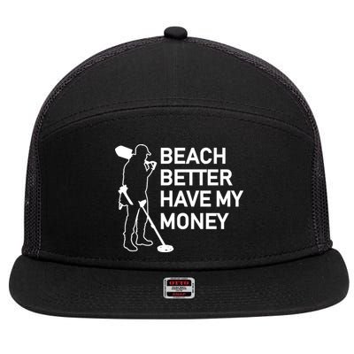 Beach Better Have My Money 7 Panel Mesh Trucker Snapback Hat