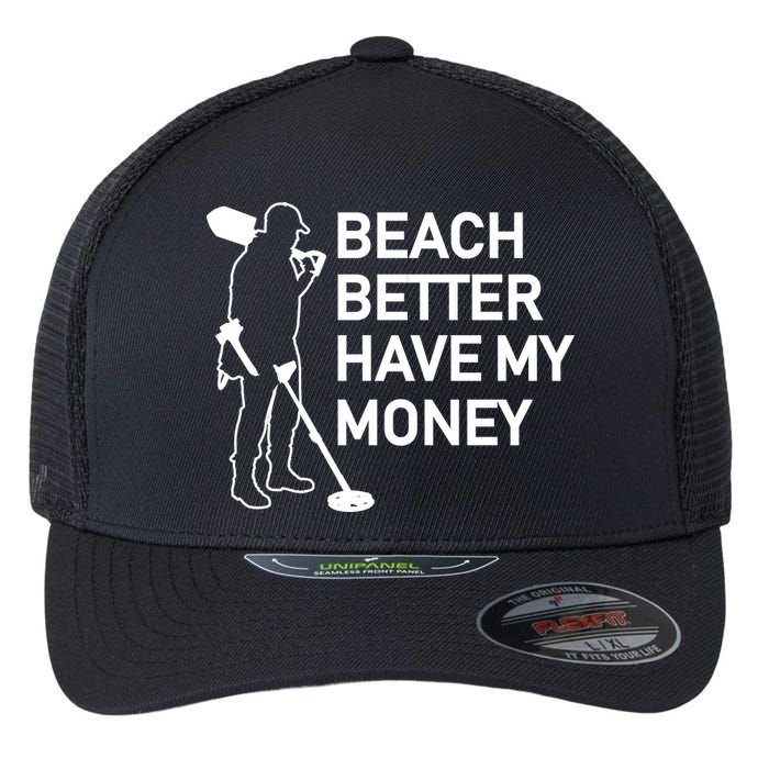 Beach Better Have My Money Flexfit Unipanel Trucker Cap