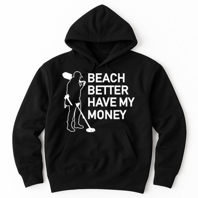 Beach Better Have My Money Hoodie