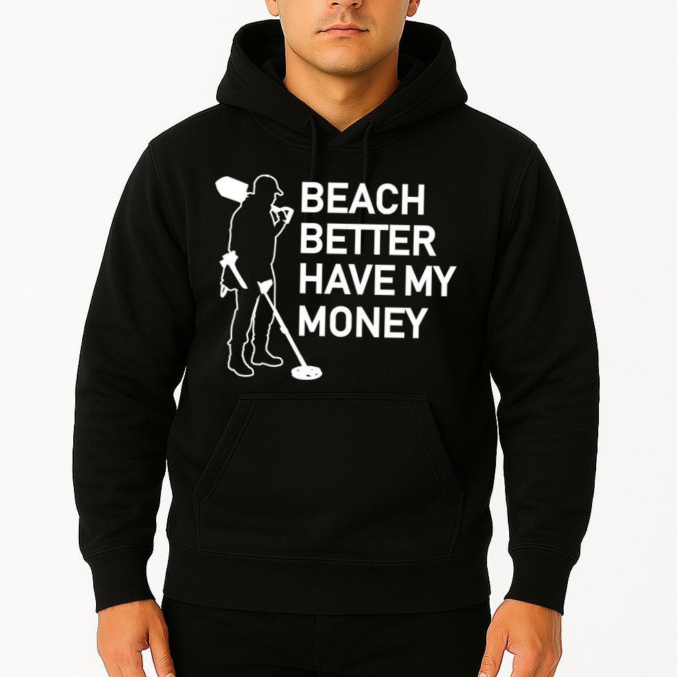 Beach Better Have My Money Hoodie