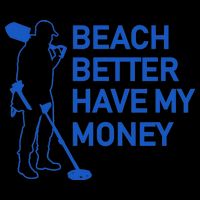 Beach Better Have My Money Mug