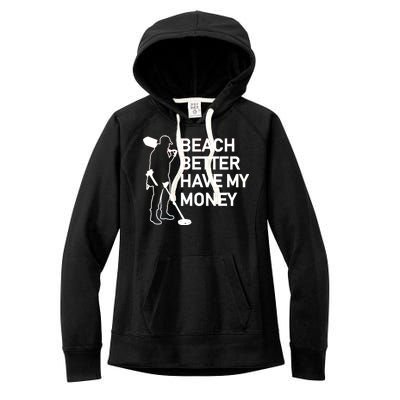 Beach Better Have My Money Women's Fleece Hoodie