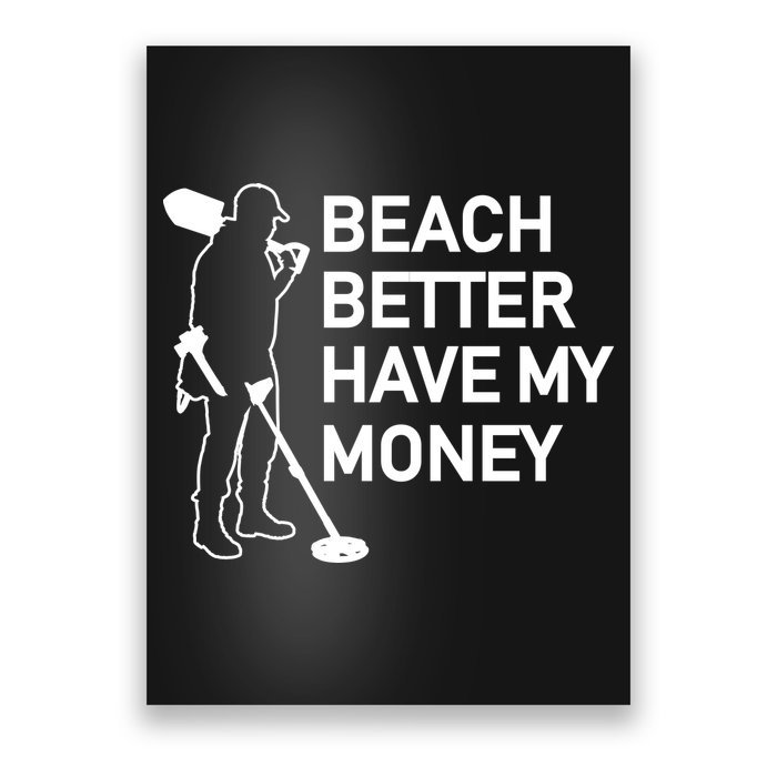 Beach Better Have My Money Poster