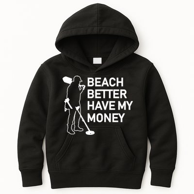 Beach Better Have My Money Kids Hoodie