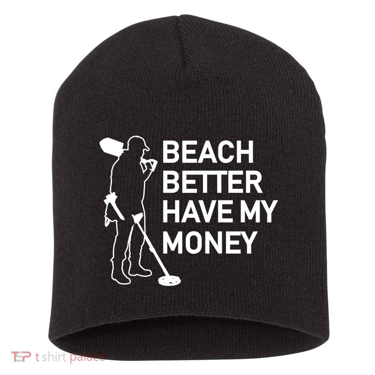 Beach Better Have My Money Short Acrylic Beanie