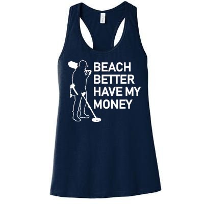 Beach Better Have My Money Women's Racerback Tank