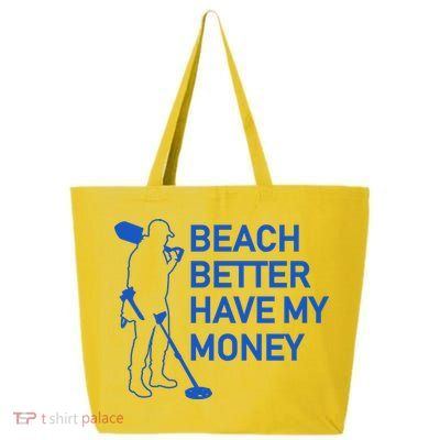 Beach Better Have My Money 25L Jumbo Tote