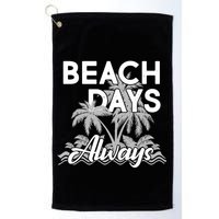 Beach Days Always Golf Towel