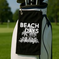 Beach Days Always Golf Towel