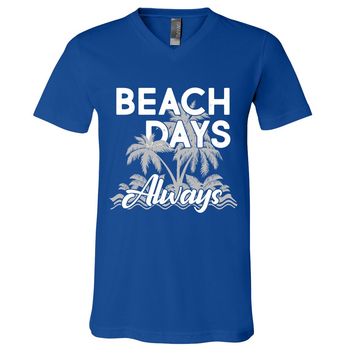 Beach Days Always V-Neck T-Shirt