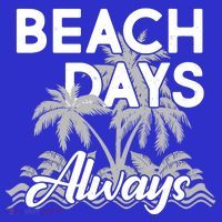 Beach Days Always Button