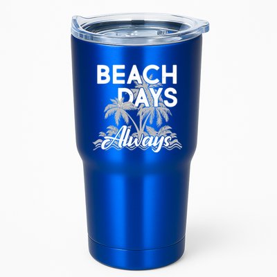 Beach Days Always Tumbler