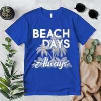 Beach Days Always Premium T-Shirt