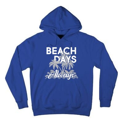 Beach Days Always Tall Hoodie