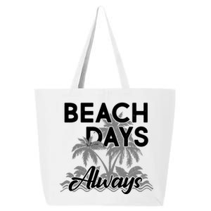 Beach Days Always 25L Jumbo Tote