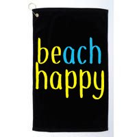 Beach Happy (Be Happy) Golf Towel