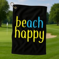 Beach Happy (Be Happy) Golf Towel