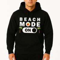 Beach Mode On Hoodie