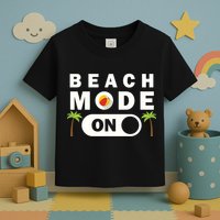 Beach Mode On Toddler T-Shirt