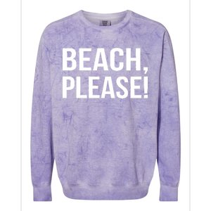 Beach Please! Colorblast Crewneck Sweatshirt