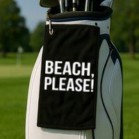 Beach Please! Golf Towel