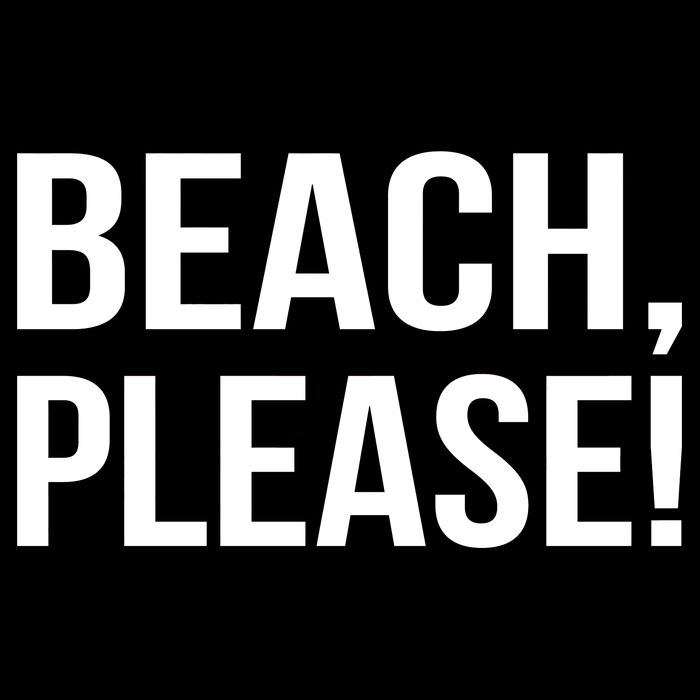 Beach Please! Womens T-Shirt