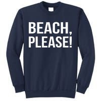 Beach Please Sweatshirt