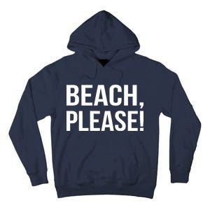 Beach Please! Tall Hoodie