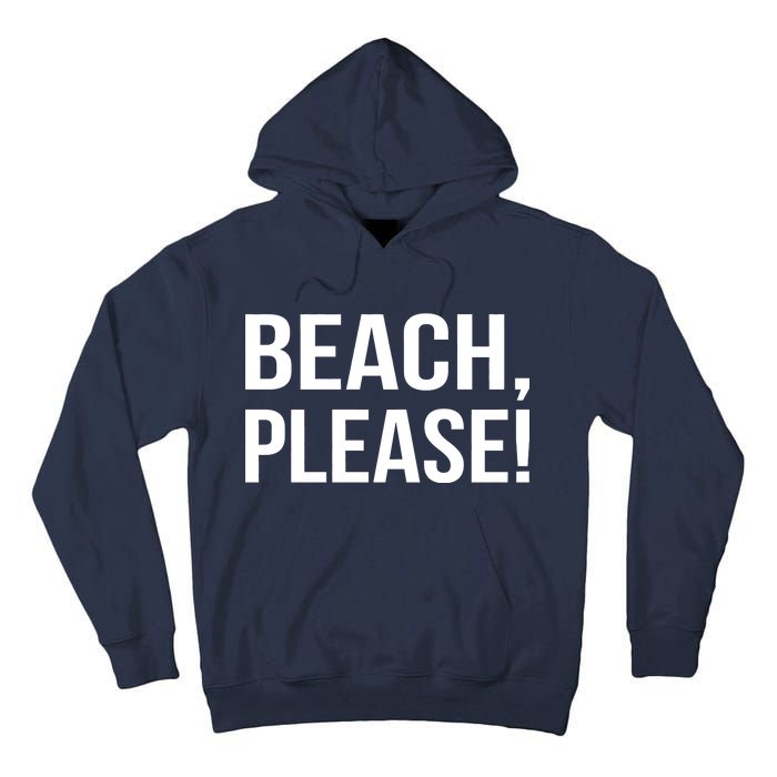 Beach Please Tall Hoodie