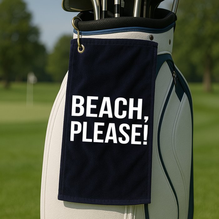 Beach Please Golf Towel